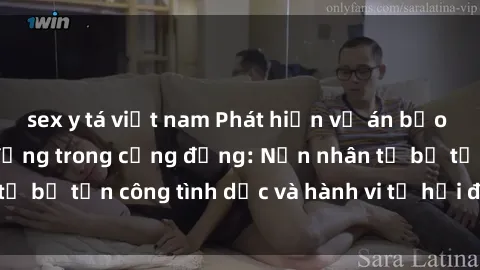 sex y tá việt nam Phát hiện vụ án bạo dâm sex gây chấn động trong cộng đồng: Nạn nhân tố bị tấn công tình dục và hành vi tệ hại được tiết lộ