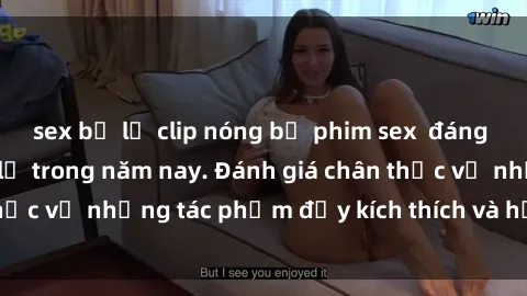 sex bị lộ clip nóng bộ phim sex  đáng xem không thể bỏ lỡ trong năm nay. Đánh giá chân thực về những tác phẩm đầy kích thích và hấp dẫn này.