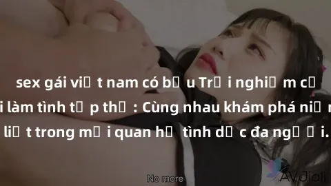 sex gái việt nam có bầu Trải nghiệm cảm xúc mới mẻ với làm tình tập thể: Cùng nhau khám phá niềm vui và sự mãnh liệt trong mối quan hệ tình dục đa người. Hãy thử ngay để biết cảm giác thú vị này!