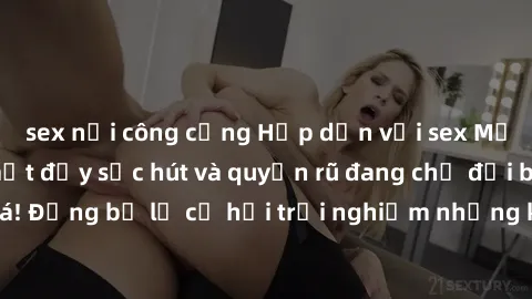 sex nơi công cộng Hấp dẫn với sex Mỹ đen: Những bí mật đầy sức hút và quyến rũ đang chờ đợi bạn khám phá! Đừng bỏ lỡ cơ hội trải nghiệm những khoảnh khắc mãnh liệt và đam mê!