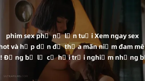 phim sex phụ nữ lớn tuổi Xem ngay sex anime vietsub cực hot và hấp dẫn để thỏa mãn niềm đam mê của bạn! Đừng bỏ lỡ cơ hội trải nghiệm những bộ anime đỉnh cao chỉ có tại đây!