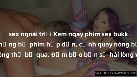 sex ngoài trời Xem ngay phim sex bukkake hàng đầu với những bộ phim hấp dẫn, cảnh quay nóng bỏng không thể bỏ qua. Đảm bảo bạn sẽ hài lòng với trải nghiệm mới lạ này!